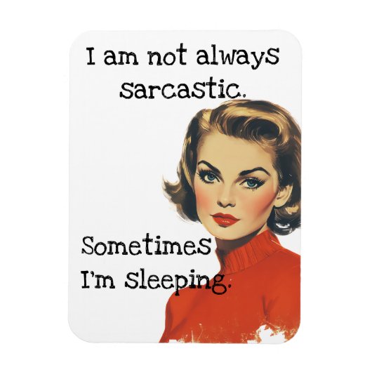 Ich bin nicht immer sarkastisch magnet (Vertikal)