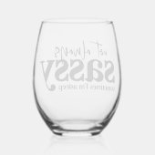 Ich bin nicht immer sassy, manchmal schlafe ich weinglas ohne stiel (Rückseite)