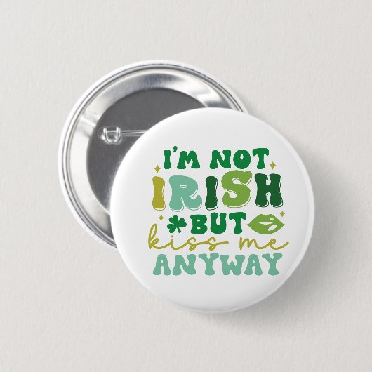 Ich bin nicht irisch, aber küss mich trotzdem button (Vorne & Hinten)