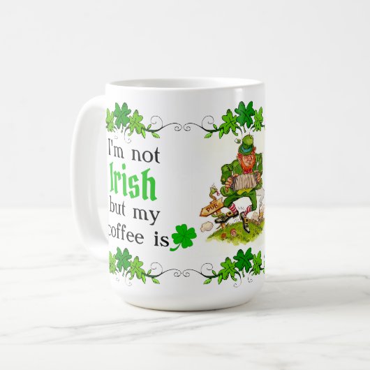 Ich bin nicht irisch, aber mein Kaffee ist - Lepre Kaffeetasse (Vorderseite Links)