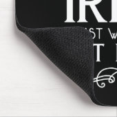 Ich bin nicht irisch, ich habe gerade Gewollt, um Mousepad (Ecke)