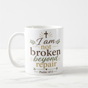 Ich bin nicht irreparabel zerbrochen Christlicher Kaffeetasse