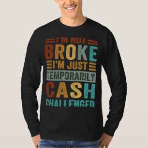 Ich bin nicht kaputt, ich bin nur vorübergehend Ba T-Shirt