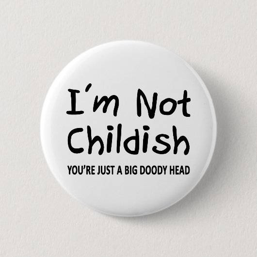 Ich bin nicht kindisch button (Vorderseite)