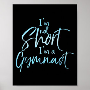 Ich bin nicht klein, ich bin ein Turnshirt Süße Gy Poster