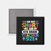 Ich bin nicht klein, ich bin Größe eines Lehrers d Magnet (Vorderseite/Rückseite)