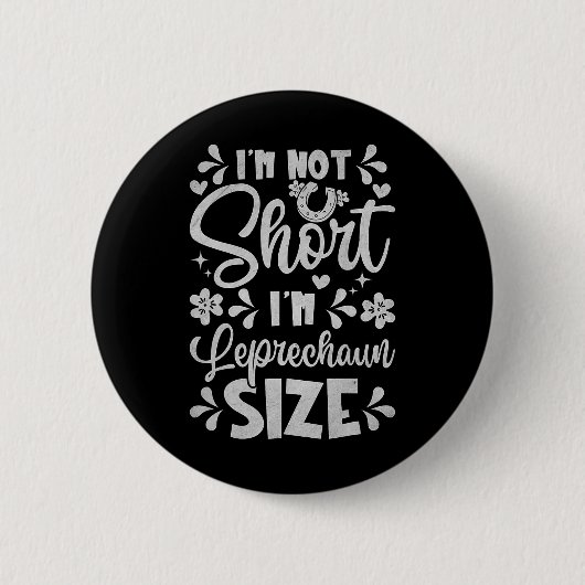 Ich bin nicht klein, ich bin Leprechaun-Größe Lust Button (Vorderseite)