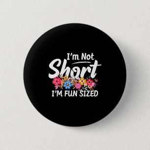 Ich bin nicht klein, ich bin lustig Funny Sprüche Button