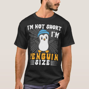 Ich bin nicht klein, ich bin Pinguin Größe Pingui T-Shirt