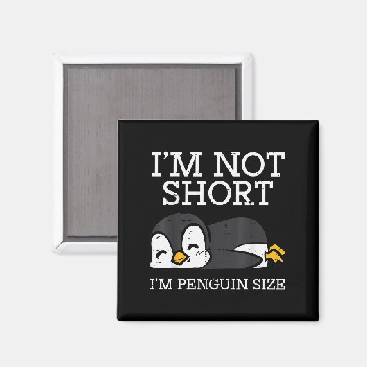 Ich bin nicht klein Pinguin Größe Lustige Höhe Wit Magnet (Vorderseite/Rückseite)
