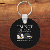 Ich bin nicht klein Pinguin Größe lustiger Höhenwi Schlüsselanhänger (Vorderseite)