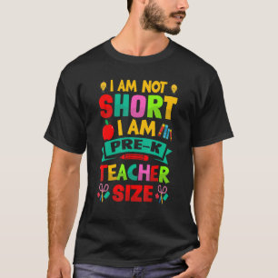 Ich bin nicht Kurz, dass ich die Größe des Lehrers T-Shirt