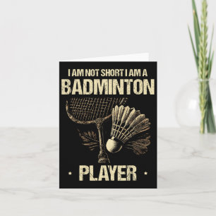 Ich bin nicht Kurz, dass ich ein Badminton Player Karte