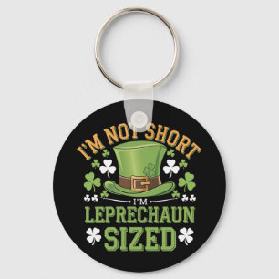 Ich bin nicht Kurz, dass ich Leprechaun Size für S Schlüsselanhänger
