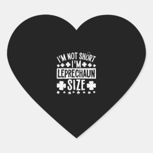 Ich bin nicht Kurz, dass ich Leprechaun Size St. P Herz-Aufkleber