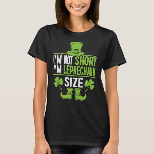 Ich bin nicht Kurz, dass ich Leprechaun Size St. P T-Shirt (Vorderseite)