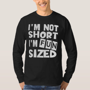 Ich bin nicht Kurz, dass ich lustige Redewendungen T-Shirt