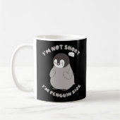 ICH BIN NICHT KURZ, DASS ICH PENGUIN-GRÖSSE LITLLE KAFFEETASSE (Links)