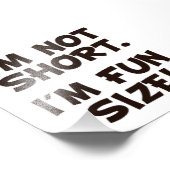 Ich bin nicht Kurz, dass ich Spaß habe Fotodruck (Ecke)