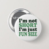 Ich bin nicht Kurz - einfach Spaß Größe~ Button (Vorne & Hinten)