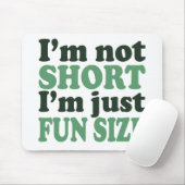 Ich bin nicht Kurz - einfach Spaß Größe~ Mousepad (Mit Mouse)
