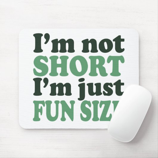 Ich bin nicht Kurz - einfach Spaß Größe~ Mousepad (Mit Mouse)