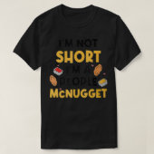 Ich bin nicht Kurz, ich bin ein Leute McNugget T-Shirt (Design vorne)