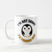 Ich bin nicht Kurz, ich bin Pinguin-Größe Kaffeetasse (Links)