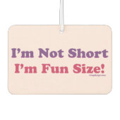 Ich bin nicht Kurz, ich bin Spaß Size! Autolufterfrischer (Vorderseite)