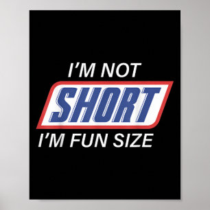 Ich bin nicht Kurz im lustigen Sprichwort Zitat Mä Poster