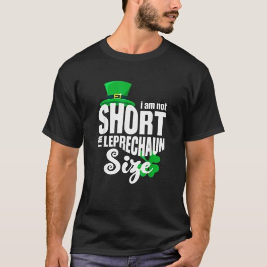 Ich bin nicht Kurz Leprechaun Size St. Patricks Da T-Shirt (Vorderseite)