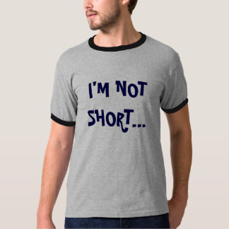Ich bin NICHT… KURZ T-Shirt