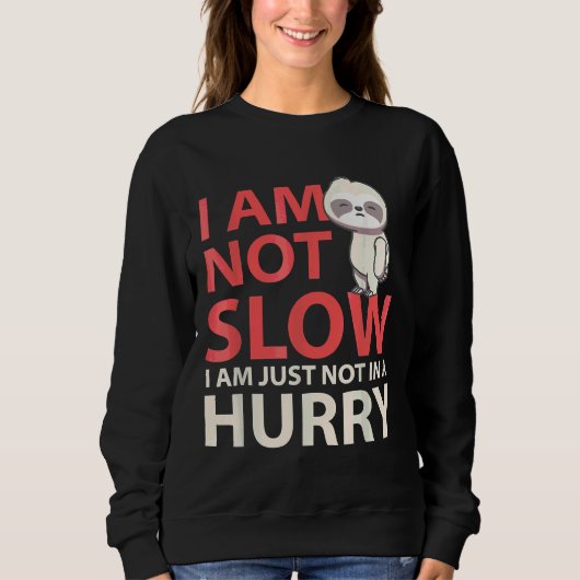 Ich bin nicht langsam sonnig Sloth Sloth Running F Sweatshirt (Vorderseite)