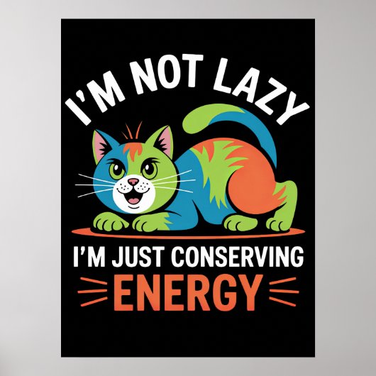 ICH BIN NICHT LAZY, ICH BIN GERNE ENERGIEBEHALTEN POSTER (Vorne)