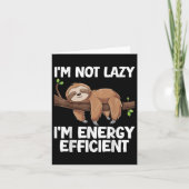 Ich bin nicht Lazy Im Energy Efficient Sloth Karte (Vorderseite)