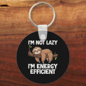 Ich bin nicht Lazy Im Energy Efficient Sloth Schlüsselanhänger (Vorderseite)