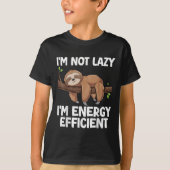 Ich bin nicht Lazy Im Energy Efficient Sloth T-Shirt (Vorderseite)
