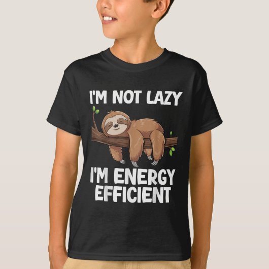 Ich bin nicht Lazy Im Energy Efficient Sloth T-Shirt (Vorderseite)