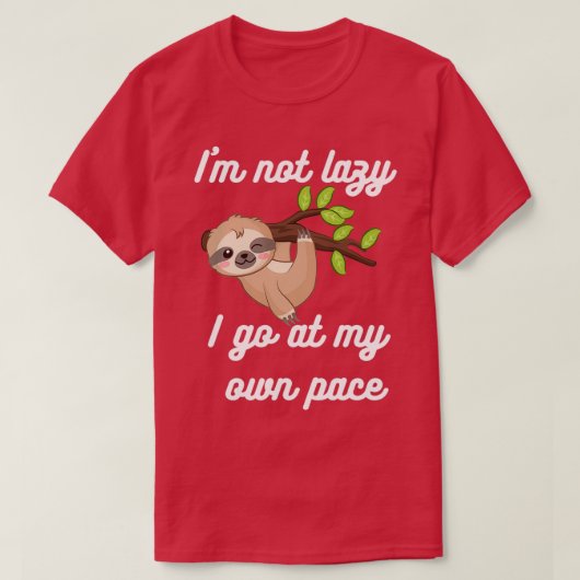Ich bin nicht Lazy Sloth, der hier draußen herumhi T-Shirt (Design vorne)