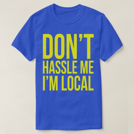Ich bin nicht lokal T-Shirt (Design vorne)