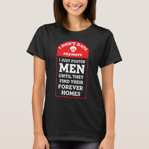 Ich bin nicht mehr mit Männern zusammen, pflege ei T-Shirt