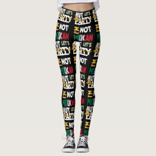 Ich bin nicht mexikanisch, aber Lasse Party Cinco  Leggings