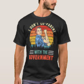 Ich bin nicht mit der Regierung, die Eltern hat, e T-Shirt (Vorderseite)