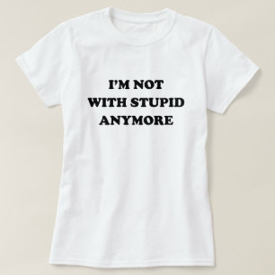 Ich bin NICHT MIT DUMMEM MEHR T-Shirt