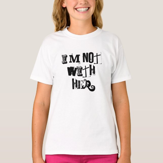 ICH BIN NICHT MIT IHR T-Shirt (Vorderseite)