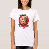 Ich bin nicht mit Trump T-Shirt (Vorderseite)