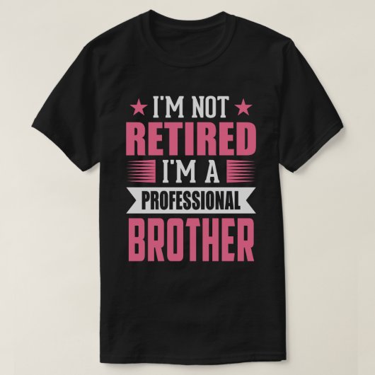 Ich bin nicht müde, ein Beruflicher BRUDER zu sein T-Shirt (Design vorne)