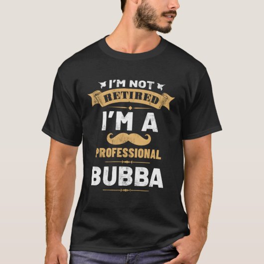 Ich bin nicht müde, ein Beruflicher Bubba Opa zu s T-Shirt (Vorderseite)