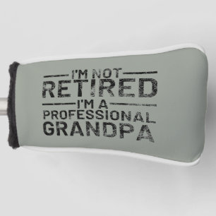 Ich bin nicht müde, ein Beruflicher Opa zu sein Golf Headcover