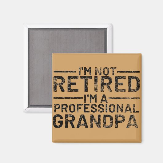 Ich bin nicht müde, ein Beruflicher Opa zu sein Magnet (Vorderseite/Rückseite)